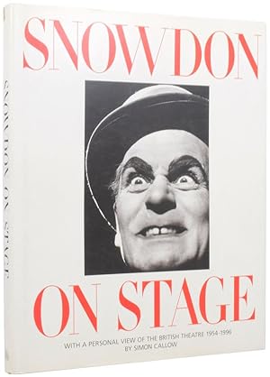 Bild des Verkufers fr Snowdon on Stage. With a Personal View of the British Theatre 1954-1996 zum Verkauf von Adrian Harrington Ltd, PBFA, ABA, ILAB