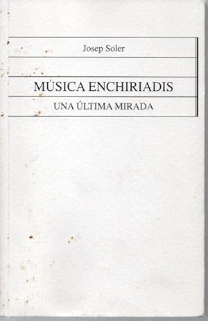 MUSICA ENCHIRIADIS. UNA ULTIMA MIRADA.