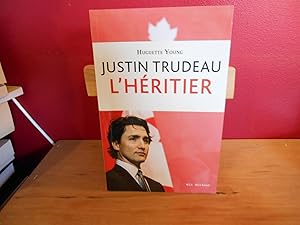 Bild des Verkufers fr JUSTIN TRUDEAU L'HERITIER zum Verkauf von La Bouquinerie  Dd