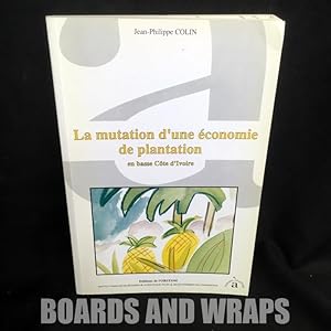 La Mutation D'Une Économie De Plantation En Basse Côte D'Ivoire