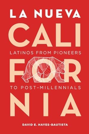 Image du vendeur pour La Nueva California : Latinos from Pioneers to Post-Millennials mis en vente par GreatBookPrices