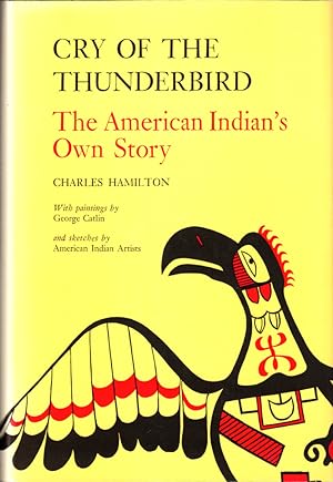 Cry of the Thunderbird: The American Indian's Own Story