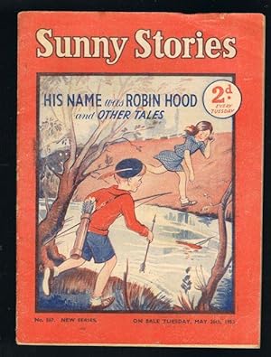 Sunny Stories:His Name was Robin Hood & Other Tales (No. 567: New Series: May 26th, 1953)