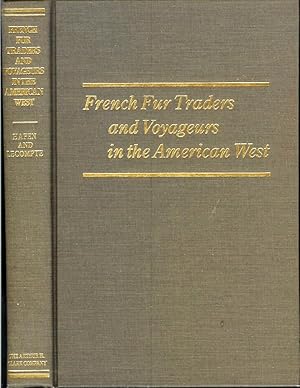 Immagine del venditore per FRENCH FUR TRADERS AND VOYAGEURS IN THE AMERICAN WEST: Twenty-five Biographical Sketches. venduto da Chanticleer Books, ABAA