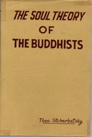 THE SOUL THEORY OF THE BUDDHISTS