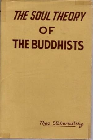 Bild des Verk�ufers f�r THE SOUL THEORY OF THE BUDDHISTS zum Verkauf von By The Way Books