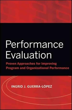 Image du vendeur pour Performance Evaluation : Proven Approaches for Improving Program and Organizational Performance mis en vente par GreatBookPrices