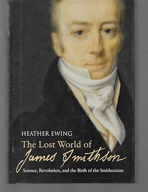 Seller image for the lost world of james smithson for sale by Thomas Savage, Bookseller