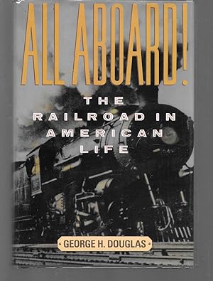 Imagen del vendedor de all aboard! the railroad in american life a la venta por Thomas Savage, Bookseller