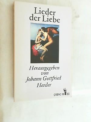 Bild des Verkufers fr Lieder der Liebe : d. ltesten u. schnsten aus Morgenlande ; nebst 44 alten Minneliedern. zum Verkauf von Versandantiquariat Christian Back