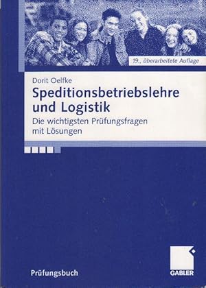 Bild des Verkufers fr Speditionsbetriebslehre und Logistik : die wichtigsten Prfungsfragen mit Lsungen zum Verkauf von bcher-stapel