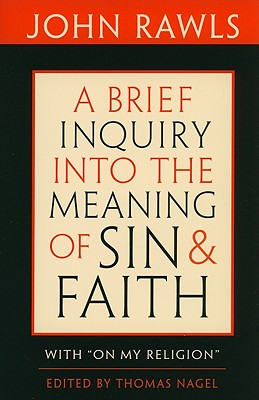 Bild des Verkufers fr A Brief Inquiry Into the Meaning of Sin and Faith: With "On My Religion" (Paperback or Softback) zum Verkauf von BargainBookStores