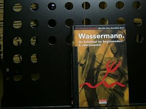 Bild des Verkufers fr Wassermann Ihr Schicksal im beginnenden 3. Jahrtausend zum Verkauf von Antiquariat im Kaiserviertel | Wimbauer Buchversand