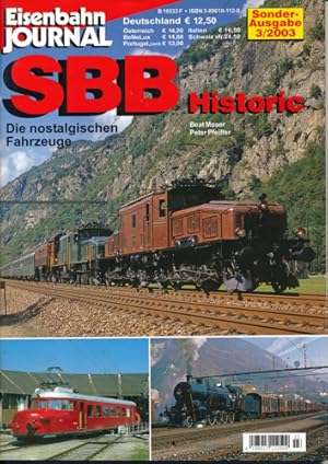 Bild des Verkufers fr Eisenbahn Journal Sonderausgabe 3/2003: SBB Historic: Die nostalgischen Fahrzeuge. zum Verkauf von Versandantiquariat  Rainer Wlfel
