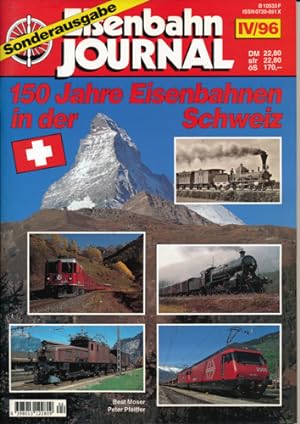 Bild des Verkufers fr Eisenbahn Journal Sonderausgabe IV/96: 150 Jahre Eisenbahnen in der Schweiz. zum Verkauf von Versandantiquariat  Rainer Wlfel
