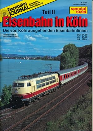 Eisenbahn Journal Special 10/94: Eisenbahn in Köln. Teil II: Die von Köln ausgehenden Eisenbahnli...