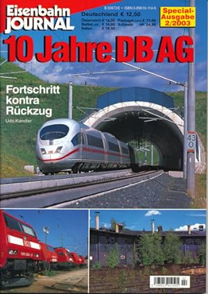 Bild des Verkufers fr Eisenbahn Journal special Heft 2/2003: 10 Jahre DB AG - Fortschritt kontra Rckzug. zum Verkauf von Versandantiquariat  Rainer Wlfel