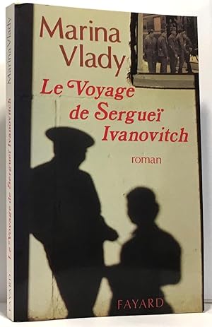 Seller image for Le voyage de Serge Ivanovitch for sale by crealivres