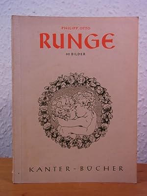 Bild des Verkufers fr Philipp Otto Runge. 60 Bilder. Kanter-Bcher Band 8 zum Verkauf von Antiquariat Weber