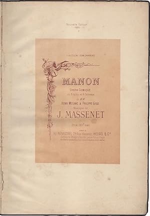 Manon. Opéra comique en 5 actes et 6 tableaux de MM. Henri Meilhac & Philippe Gille. Nouvelle Edi...