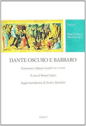 Bild des Verkufers fr Dante oscuro e barbaro. Commenti e dispute (secc. XVII e XVIII) zum Verkauf von Pali