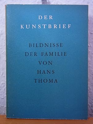 Imagen del vendedor de Die Bildnisse der Familie von Hans Thoma. Der Kunstbrief Nr. 17 a la venta por Antiquariat Weber