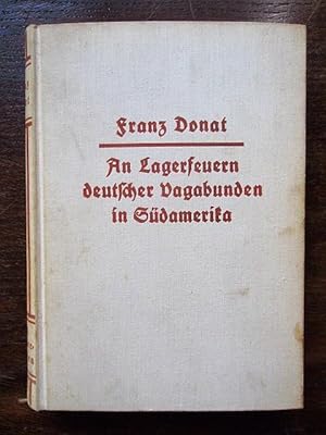 Seller image for An den Lagerfeuern deutscher Vagabunden in Südamerika for sale by Rudi Euchler Buchhandlung & Antiquariat