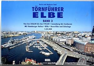 Törnführer Elbe Bd. 3., Lauenburg bis Cuxhaven : von km 568,00 bis km 729,00 ; mit Hamburger Hafe...