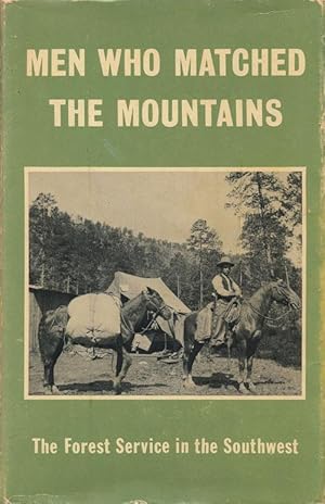 Seller image for Men Who Matched the Mountains The Forest Service in the Southwest for sale by Good Books In The Woods