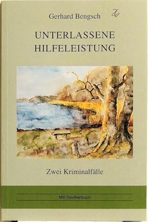 Seller image for Unterlassene Hilfeleistung; Zwei Kriminalflle for sale by Peter-Sodann-Bibliothek eG