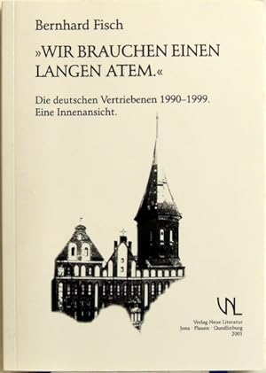 Bild des Verkufers fr Wir brauchen einen langen Atem; Die deutschen Vertriebenen 1990-1999. Eine Innenansicht zum Verkauf von Peter-Sodann-Bibliothek eG