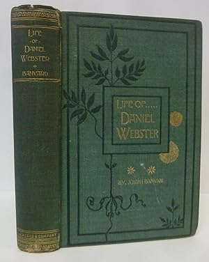 Imagen del vendedor de Daniel Webster, His Life and Public Services a la venta por Peninsula Books