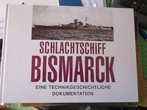 Schlachtschiff Bismarck. Eine technikgeschichtliche Dokumentation von Gerhard Koop Siegfried Brey...