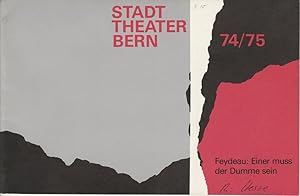 Seller image for Programmheft Einer muss der Dumme sein. Komdie von Georges Feydeau Spielzeit 1974 / 75 Heft 10 for sale by Programmhefte24 Schauspiel und Musiktheater der letzten 150 Jahre