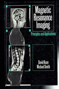 Bild des Verkufers fr Magnetic Resonance Imaging. Principles and Applications zum Verkauf von Sonnets And Symphonies