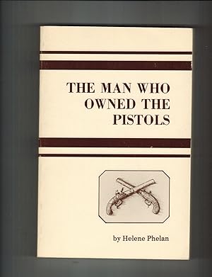 Seller image for THE MAN WHO OWNED THE PISTOLS: JOHN BARKER CHURCH AND HIS FAMILY for sale by Jim Hodgson Books