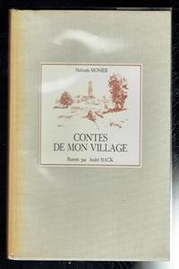 Bild des Verkufers fr Contes de mon Village. No 83 of 1100 copies. Inscribed by Andre Mack and Monier's grand-daughter zum Verkauf von Sonnets And Symphonies