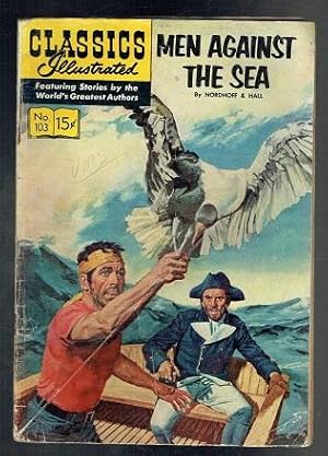 Bild des Verkufers fr Men Against the Sea. Classics Illustrated zum Verkauf von Sonnets And Symphonies