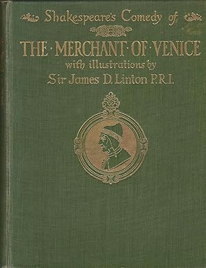 Shakespeare's Comedy of The Merchant of Venice with Illustrations by Sir James D. Linton
