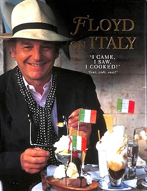 Seller image for Floyd On Italy: 'I Came,I Saw,I Cooked!' for sale by M Godding Books Ltd