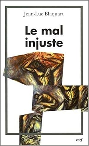 Image du vendeur pour Le Mal injuste. Coll.  Thologies  mis en vente par Librairie Pierre BRUNET