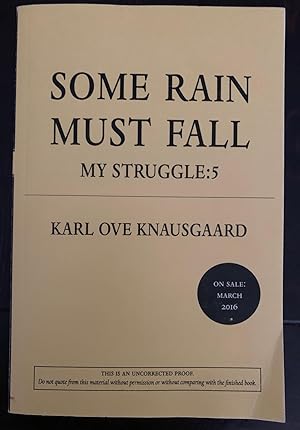 Some Rain Must Fall: My Struggle: 5 (ARC/Proof Copy)