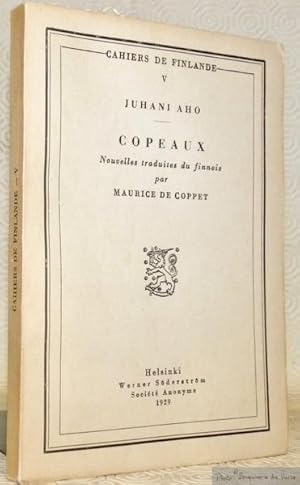 Bild des Verkufers fr Copeaux. Nouvelles traduites du finnois par Maurice de Coppet. Collection Cahiers de Finlande, V. zum Verkauf von Bouquinerie du Varis