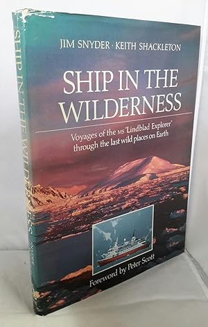 Bild des Verkufers fr Ship In The Wilderness. Voyages of the MS Linblad Explorer through the last wild places on Earth. zum Verkauf von Addyman Books