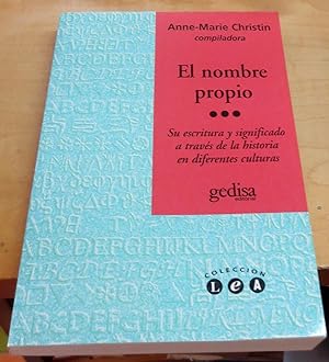 Image du vendeur pour El nombre propio. Su escritura y significado a travs de la historia en diferentes culturas. Traduccin Nilda Finetti mis en vente par Outlet Ex Libris