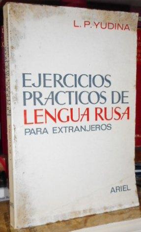 EJERCICIOS PRÁCTICOS DE LENGUA RUSA PARA EXTRANJEROS (CON ALGUNOS SUBRAYADOS)