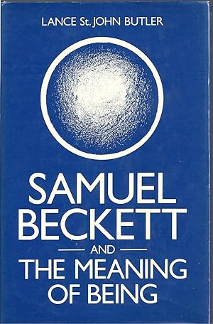 Immagine del venditore per Samuel Beckett and the Meaning of Being: A Study in Ontological Parable venduto da Allen Williams Books