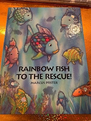 RAINBOW FISH TO THE RESCUE