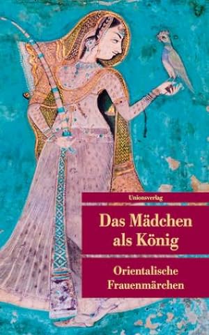 Seller image for Das Mdchen als Knig for sale by wortart-buchversand