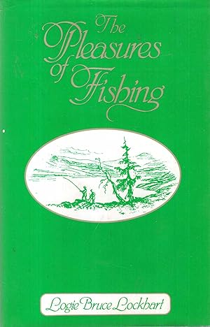 Seller image for The Pleasures of Fishing for sale by Pendleburys - the bookshop in the hills